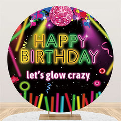 Lofaris Lets Glow Crazy Glitter Happy Birthday Round Backdrop