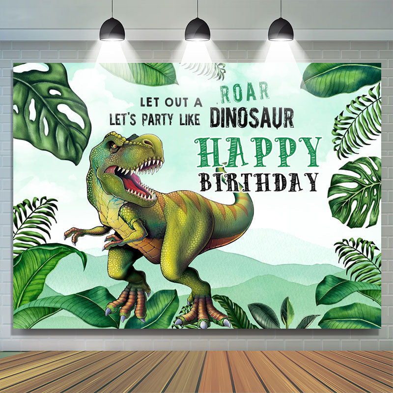 Lofaris Lets Party Like Dinosaur Green Happy Birthday Backdrop