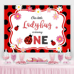 Lofaris Our Little Ladybug Is Turning One Flower Black Dot Birthday Backdrop