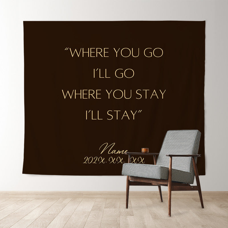 Lofaris Personalized Where You Go I Will Black Wedding Backdrop