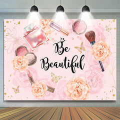 Lofaris Pink Floral And Cosmetic Be Beautiful Birthday Backdrop