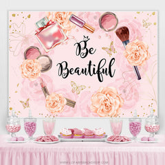 Lofaris Pink Floral And Cosmetic Be Beautiful Birthday Backdrop