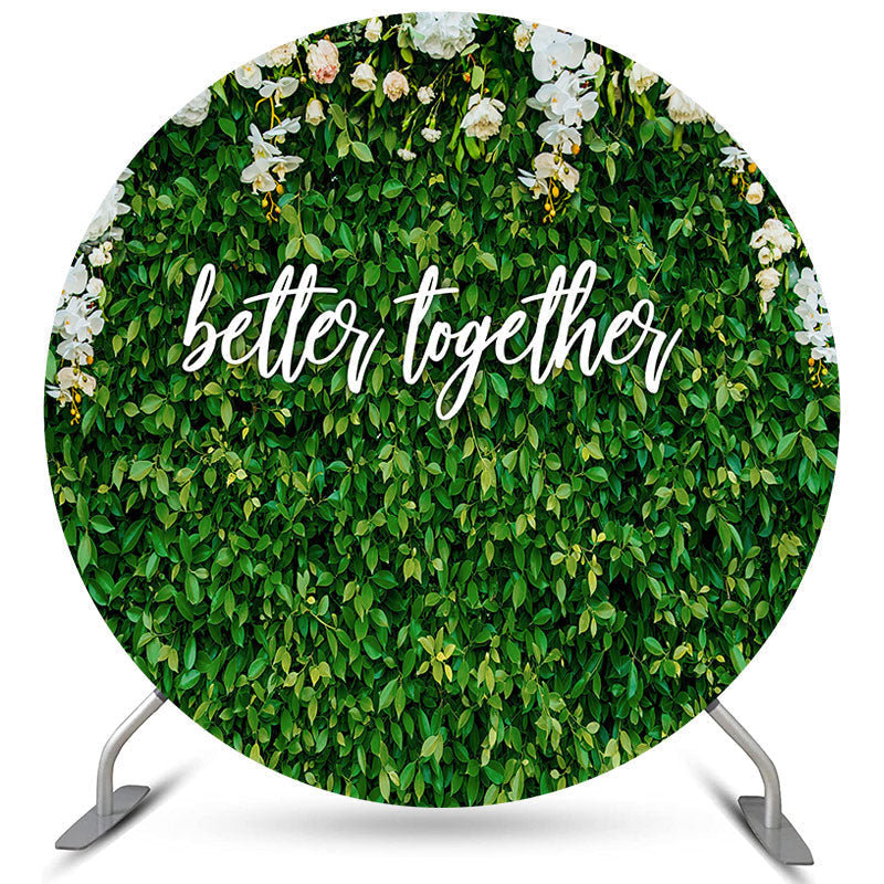 Lofaris Round Leaves Floral Better Together Wedding Backdrop